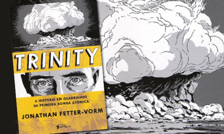 Τρίνιτι | Η δραματική ιστορία της πρώτης ατομικής βόμβας σε μορφή graphic novel